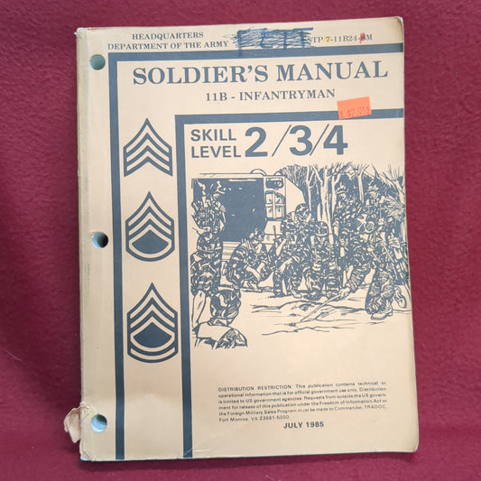 BOOK SOLDIER'S MANUAL 11B-INFANTRYMAN SKILL LEVEL 2/3/4 JULY 1985 (BOX24)