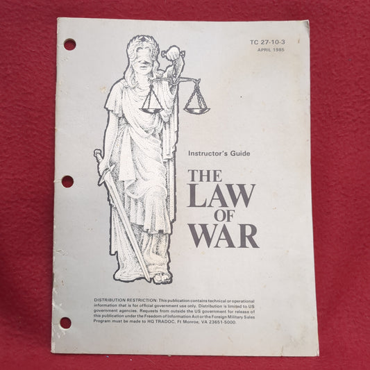 BOOOK INSTRUCTOR'S GUIDE THE LAW OF WAR APRIL 1985 FT. MONROE, VA 23651-5000(BOX24)