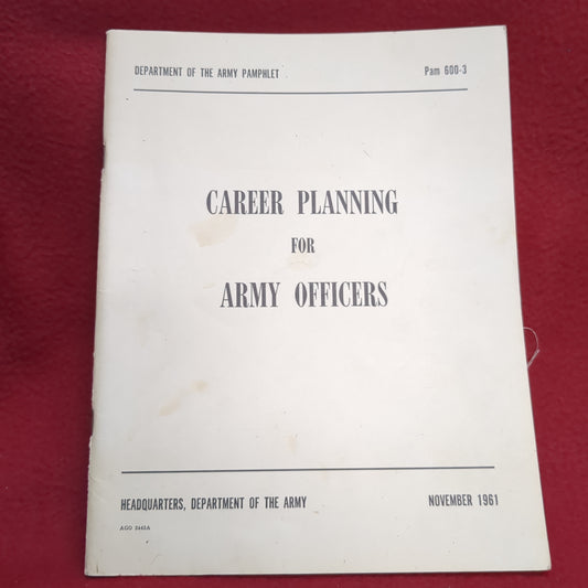 BOOK CAREER PLANNING FOR ARMY OFFICERS NOVEMBER 1961 DEPARTMENT OF THE ARMY PAMPHLET  (BOX24)