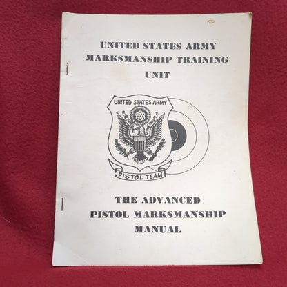 BOOK UNITED STATES ARMY MARKSMANSHIP TRAIINING UNIT: UNITED STATES PISTOL TEAM(BOX24)