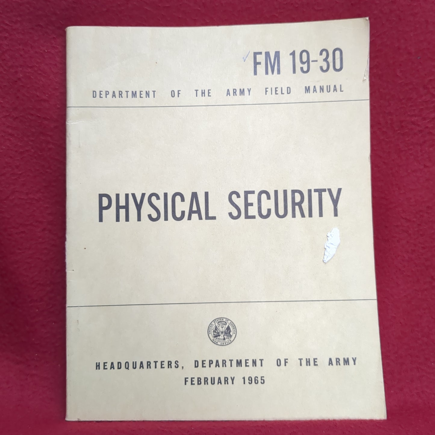 BOOK DEPARTMENT OF THE ARMY FIELD MANUAL: PHYSICAL SECURITY FEBRUARY 1965 (BOX24)