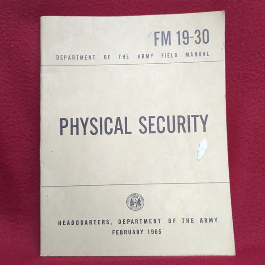 BOOK DEPARTMENT OF THE ARMY FIELD MANUAL: PHYSICAL SECURITY FEBRUARY 1965 (BOX24)