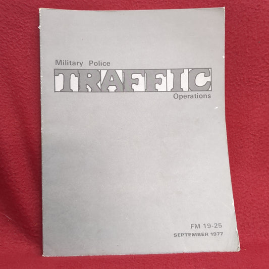 BOOK MILITARY POLICE TRAFFIC OPERATIONS SEPTEMBER 1977 (BOX24)