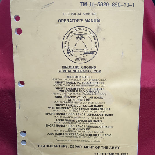 BOOK - TECHNICAL MANUAL OPERATOR'S MANUAL SINCGARS GROUND COMBAT NET RADIO, ICOM (SPECIFIC EQUIPMENT LISTED BELOW) 1 SEPTEMBER 1992 (BOX25)