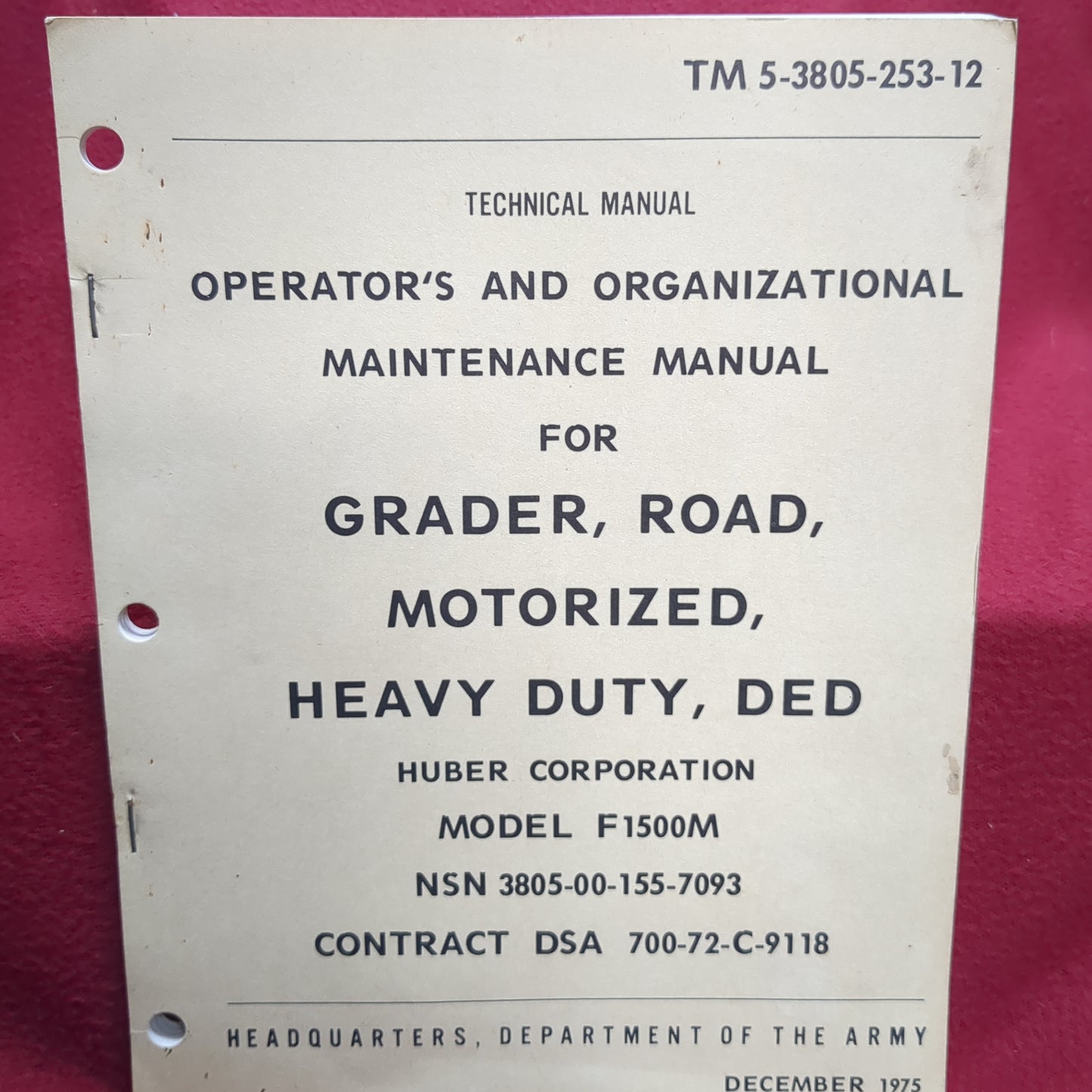 BOOK - TECHNICAL MANUAL OPERATOR'S AND ORGANIATIONAL MAINTENANCE MANUAL (COMPLETE LIST BELOW) DECEMBER 1975(BOX25)