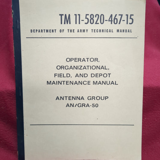 BOOK - DEPARTMENT OF THE ARMY TECHNICAL MANUAL OPERATOR, ORGANIZATIONAL, FIELD, AND DEPOT MAINTENANCE MANUAL ANTENNA GROUP AN/GRA-50(BOX25)