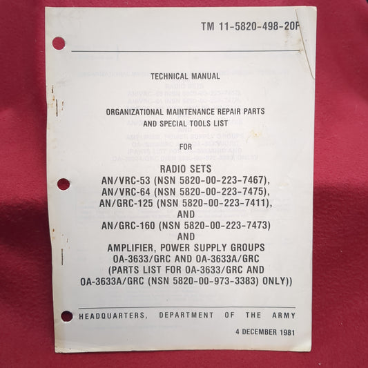 BOOK - TECHNICAL MANUAL ORGANIZATIONAL MAINTENANCE REPAIR PARTS AND SPECIAL TOOL LIST (COMPLETE LIST OF RADIO SETS LISTED BELOW) 4 DECEMBER 1981(BOX25)