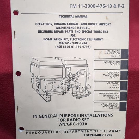 BOOK TECHNICAL MANUAL OPERATOR'S, ORGANIZATIONAL, AND DIRECT SUPPORT MAINTENANCE MANUAL, INCLUDING REPAIR PARTS AND SPECIAL TOOLS LIST FOR INSTALLATION KIT, ELECTRONIC EQUIPMENT MK-2459/GRC-193A (NSN 5820-01-190-0707)(BOX25)