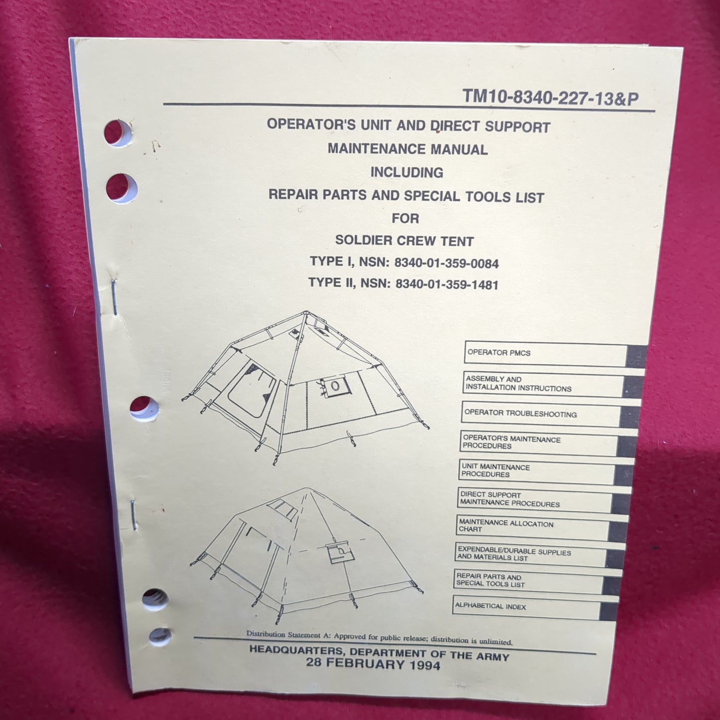 BOOK - 0PERATOR'S UNIT AND DIRECT SUPPORT MAINTENANCE MANUAL INCLUDING REPAIR PARTS AND SPECIAL TOOLS LIST FOR SOLDIER CREW TENT: TYPE I, NSN 8340-01-359-0084; TYPE II, NSN: 8340-01-359-1481 28 FEBRUARY 1994 (BOX27)