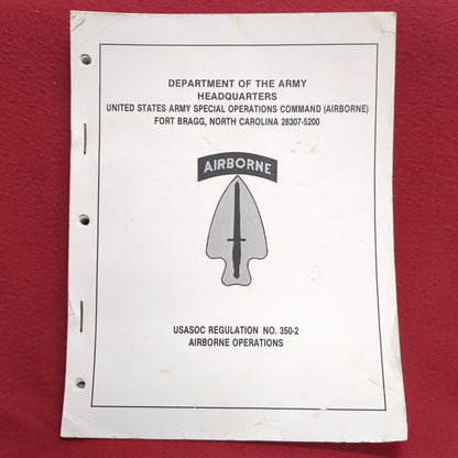 BOOK -    DEPARTMENT OF THE ARMY HEADQUARTERS: UNITED STATES ARMY SPECIAL COMMAND (AIRBORNE)  FORT BRAGG, NORTH CAROLINE 2807-5200: USASOC REGULATION NO.350-2: AIRBORNE OPERATIONS 1 APRIL 1992(BOX 28)