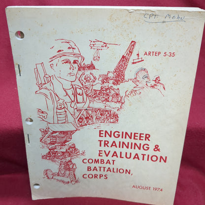 BOOK - ARMY TRAINING AND EVALUATION PROGRAM NO. 5-35: ENGINEER TRAIING & EVALUATION COMBAT BATTALION, CORPS: AUGUST 1974 (ARTEP 5-35)  (BOX30)