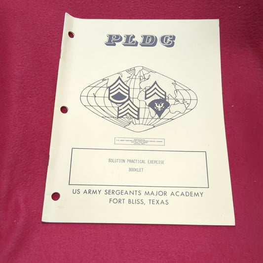 BOOK -  US ARMY SERGEANTS MAJOR ACADEMY (FORT BLISS, TEXAS) PLDC: SOLUTION PRACTICAL EXERCISE BOOKLE: OCTOBER 1988  (BOX30)