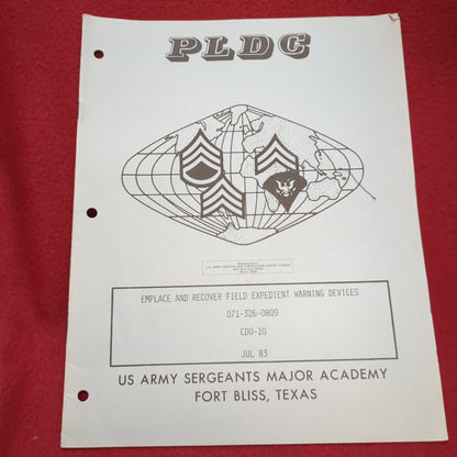 BOOK -  US ARMY SERGEANTS MAJOR ACADEMY (FORT BLISS, TEXAS) PLDC: EMPLACE AND RECOVER FIELD EXPEDIENT WARNING DEVICES: 071-326-0809; CDO-10; JULY 1983  (BOX30)