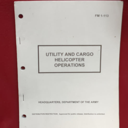 BOOK - HEADQUARTERS: DEPARTMENT OF THE ARMY: FIELD MANUAL NO. 1-113: UTILITY AND CARGO HELICOPTER OPERATIONS: 28 OCTOBER 1986   (BOX30)