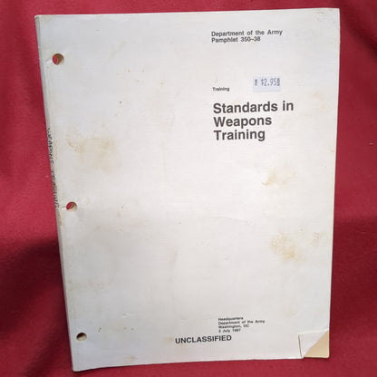 BOOK -  HEADQUARTERS, DEPARTMENT OF THE ARMY: PAMPHLET 350-38: TRAINING: STANDARDS IN WEAPONS TRAINING (BOX30)