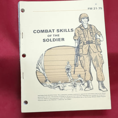 BOOK -  HEADQUARTERS, DEPARTMENT OF THE ARMY: FIELD MANUAL  21-75:  COMBAT SKILLS OF THE SOLDIER (BOX30)