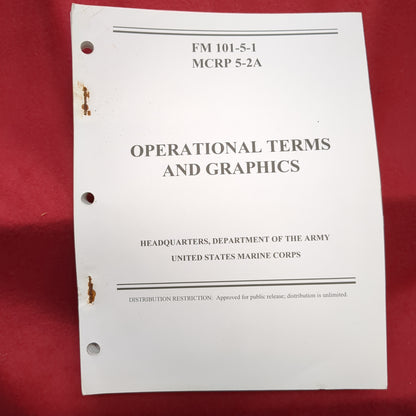 BOOK  - HEADQUARTERS, DEPARTMENT OF THE ARMY AND THE UNITED STATES MARINE CORPS: FIELD MANUAL NO. 101-5-1 & MARINE CORPS REFERENCE PUBLICATION NO. MCRP 5-2A: OPERATIONAL TERMS AND GRAPHICS: 30  SEPTEMBER 1997   (BOX31)