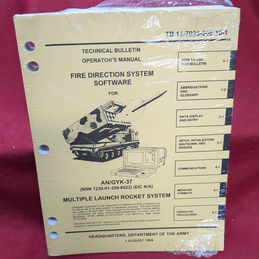 BOOK  -HEADQUARTERS, DEPARTMENT OF THE ARMY: TECHNICAL BULLETIN; OPERATOR'S MANUAL: FIRE DIRECTION SYSTEM FOR AN/GYK-37  (NSN 1230-01-359-8522) (EIC N/A) TB 11-7025-306-10-1:  1 AUGUST 1999   (BOX31)