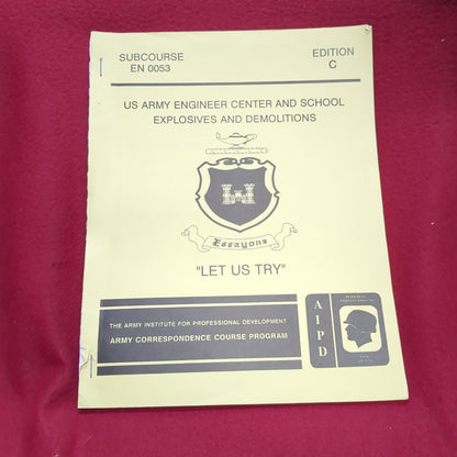 BOOK -  THE ARMY INSTITUTE FOR PROFESSIOINAL DEVELOPMENT: ARMY CORRESPONDENCE COURSE PROGRAM: SUBCOURSE EN 0053: EDITION C: US ARMY ENGINEER CENTER AND SCHOOL EXPLOSIVES AND DEMOLITIOINS: 8 CREDIT HOURS: JANUARY 1994 (BOX31)