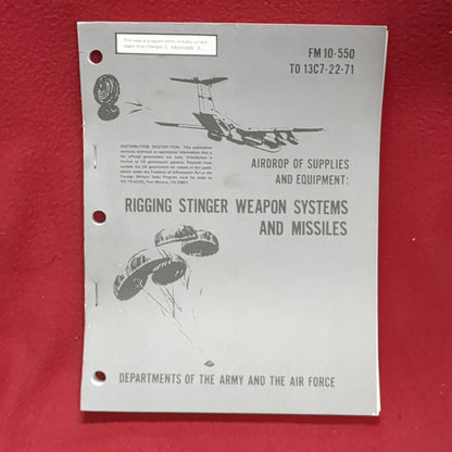 BOOK  -DEPARTMENTS OF THE ARMY AND THE AIR FORCE: C3, FM 10-550/TO 13C7-22-71: AIRDROP OF SUPPLIES AND EQUIPMENT: RIGGING STINGER WEAPON SYSTEMS AND MISSILES:28 JUNE 1996  (BOX31)