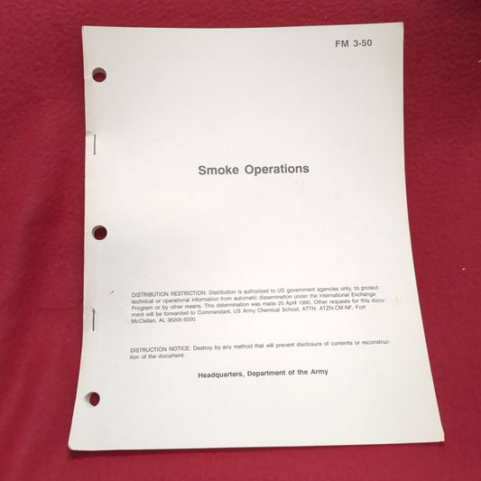 BOOK  -HEADQUARTERS, DEPARTMENTS OF THE ARMY: FIELD MANUAL 3-50: SMOKE OPERATIONS: 4 DECEMBER 1990    (BOX31)