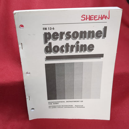 BOOK  - HEADQUARTERS, DEPARTMENT OF THE ARMY: FIELD MANUAL NO. 12-6: PERSONNEL DOCTRINE: 9 SEPTEMBER 1994     (BOX31)