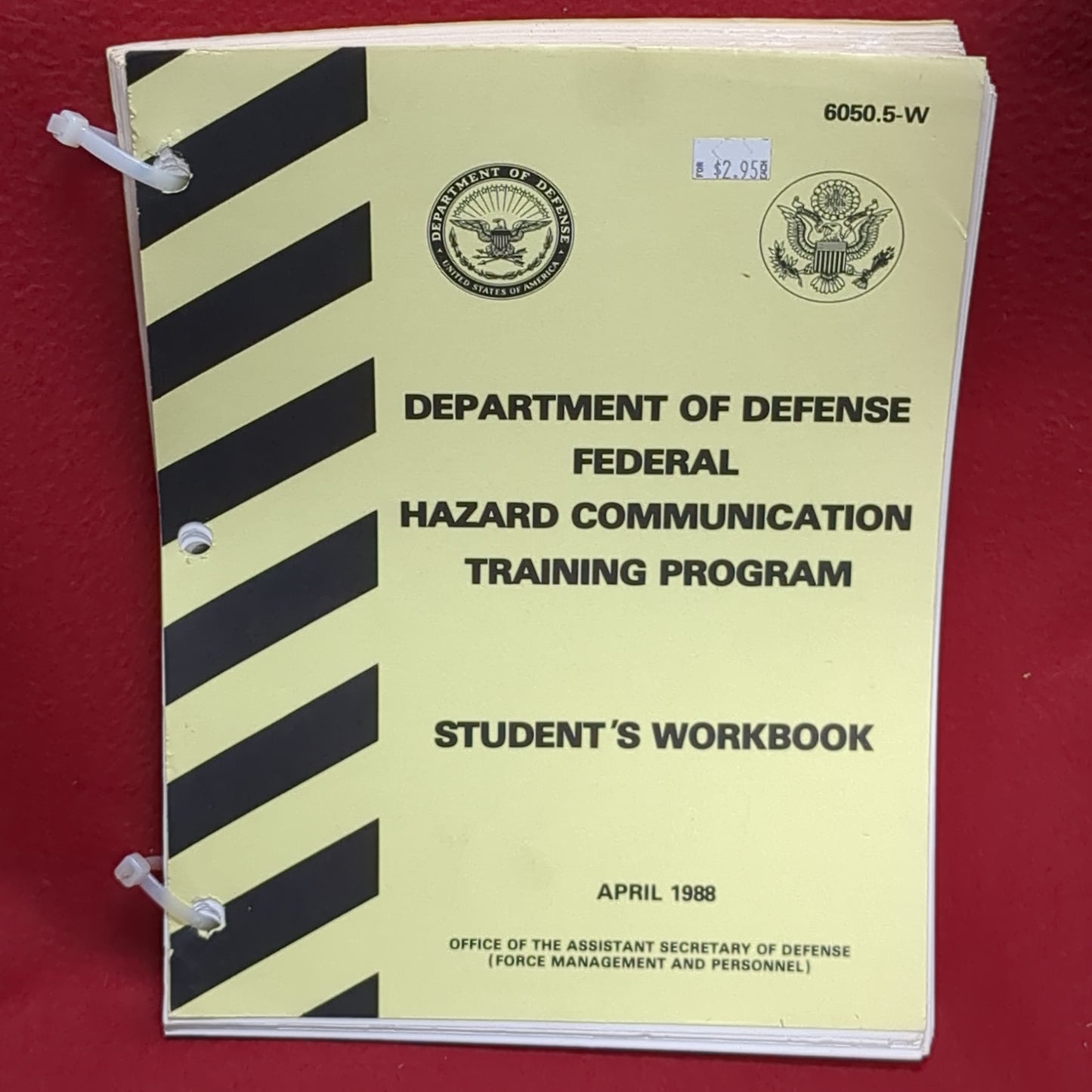 BOOK  - OFFICE OF THE ASSISTANT SECRETARY OF DEFENSE (FORCE MANAGEMENT AND PERSONNEL) (6050.5-W) DEPARTMENT OF DEFENSE FEDERAL HAZARD COMMUNICATION TRAINING PROGRAM STUDENT'S WORKBOOK: APRIL 1988 (DoD 6050.5-W)    (BOX31)