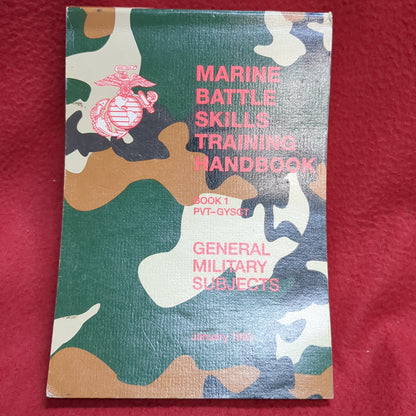 BOOK  -   MARINE BATTLE SKILLS TRAINING (MBST) HANDBOOK: BOOK 1 PVT-GYSGT GENERAL MILITARY SUBJECTS: JANUARY 1993 : MARINE BATTLE SKILLS TRAINING HANDBOOK (BOOK 1: PVT SYSCT)(BOX32)