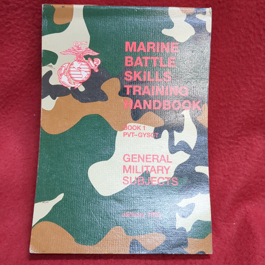 BOOK  -   MARINE BATTLE SKILLS TRAINING (MBST) HANDBOOK: BOOK 1 PVT-GYSGT GENERAL MILITARY SUBJECTS: JANUARY 1993 : MARINE BATTLE SKILLS TRAINING HANDBOOK (BOOK 1: PVT SYSCT)(BOX32)