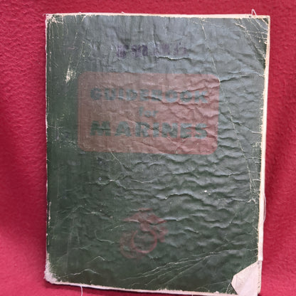 BOOK  -  (HISTORY) GUIDEBOOK FOR MARINES: ELEVENTH REVISED EDITION: FIRST PRIINTING: JULY 1, 1967: PUBLISED BY THE LEATHERNECK ASSOCIATION, INC. WASHINGTON, D.C. (BOX32)