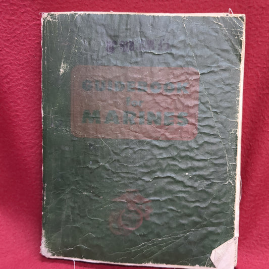 BOOK  -  (HISTORY) GUIDEBOOK FOR MARINES: ELEVENTH REVISED EDITION: FIRST PRIINTING: JULY 1, 1967: PUBLISED BY THE LEATHERNECK ASSOCIATION, INC. WASHINGTON, D.C. (BOX32)