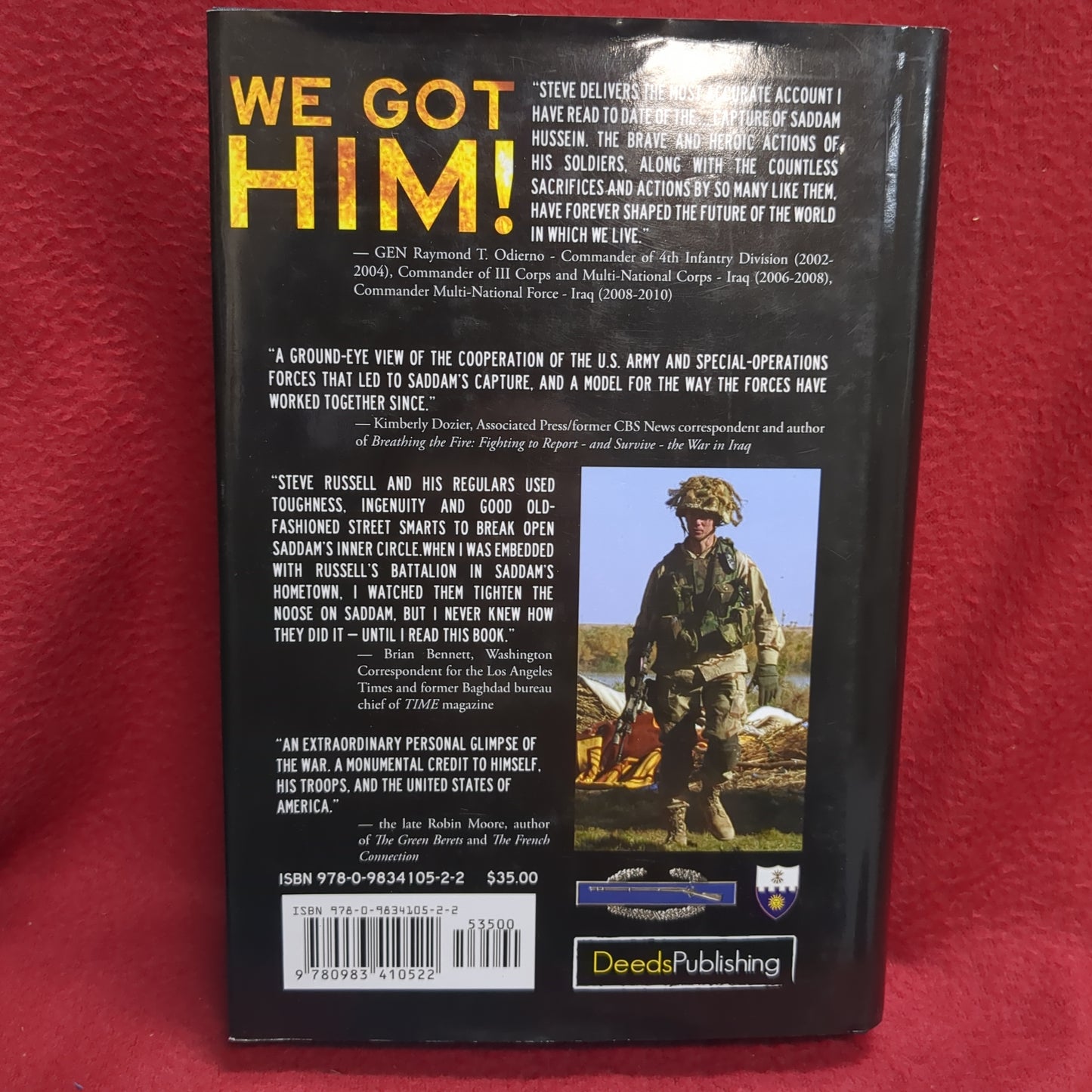 BOOK -  WE GOT HIM! LT. COL. RUSSELL (U.S. ARMY RETIRED) A MEMOIR OF THE HUNT AND CAPTURE OF SADDAM HUSSEIN:  2011 (BOX33)