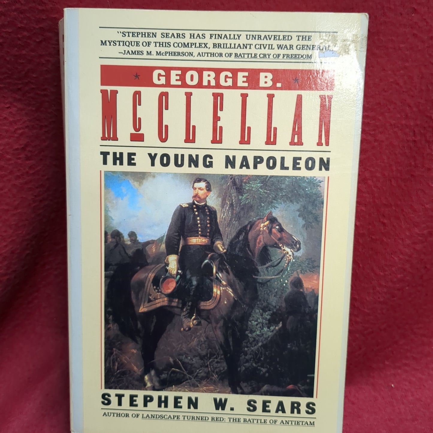 BOOK - GEORGE B. McCLELLAN: THE YOUNG NAPOLEO (HISTORICAL) BY STEPHEN W. SEARS 1988 (BOX33)