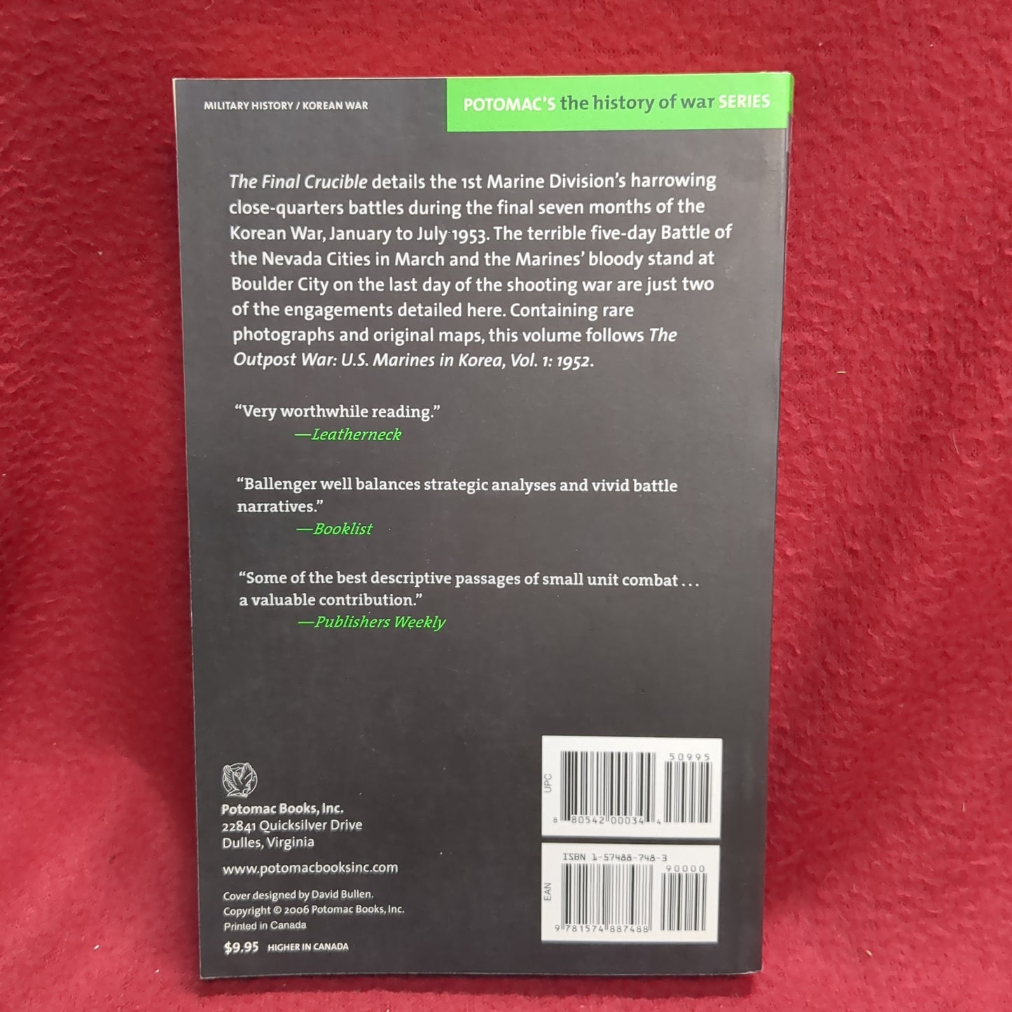 BOOK - the history of war: THE FINAL CRUCIBLE: U.S. MARINES IN KOREA, VOLUME 2: 1953; WRITTEN BY: LEE BALLENGER: 2006 (BOX33)