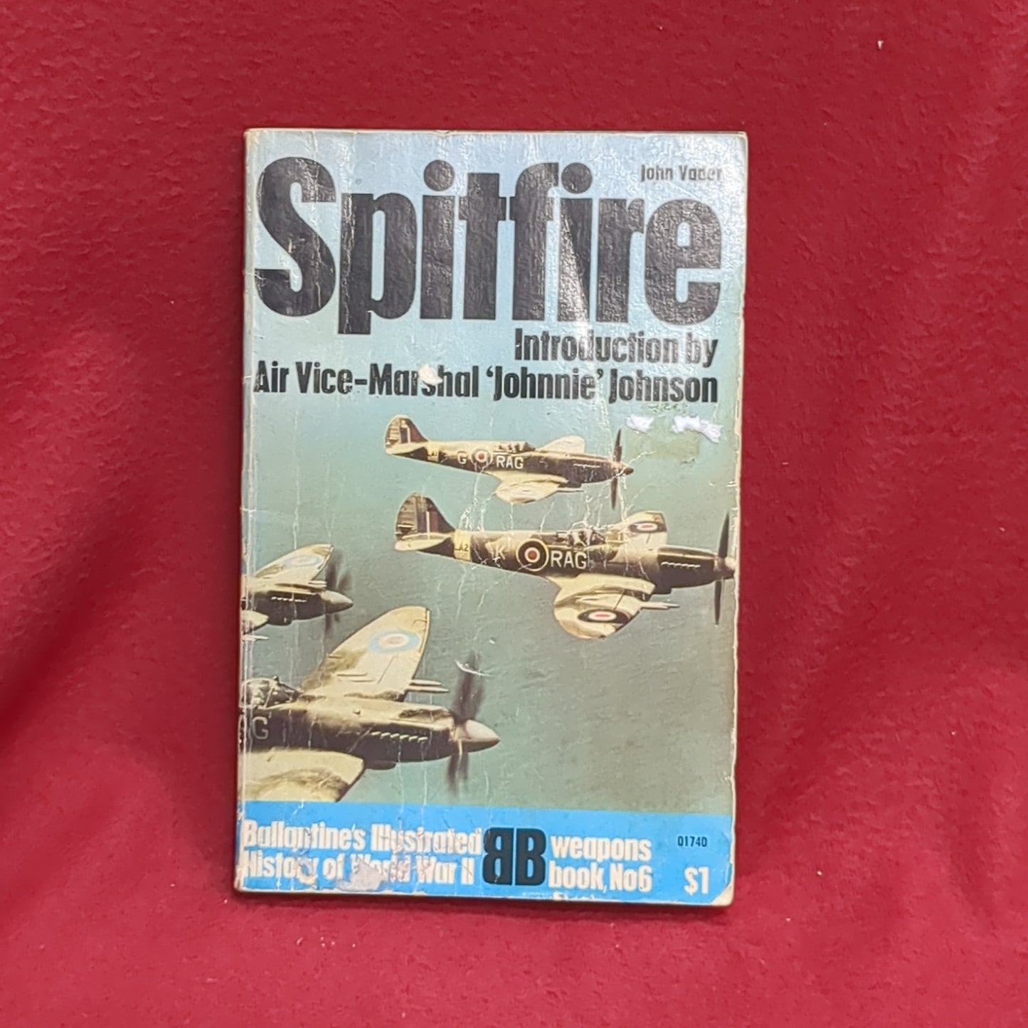 BOOK - SPITFIRE:WRITTEN BY JOHN VADER:  INTRODUCTION BY AIR VICE-MARSHAL "JOHNNIE" JOHNSON (BOX33)