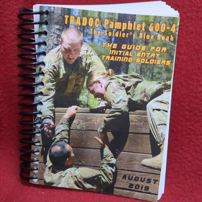 BOOK -  TRADOC PAMPHLET 600-4: 1 AUGUST 2019: THE SOLDIER'S BLUE BOOK: THE GUIDE FOR INITIAL ENTRY TRAINING SOLDIERS  (BOX34)