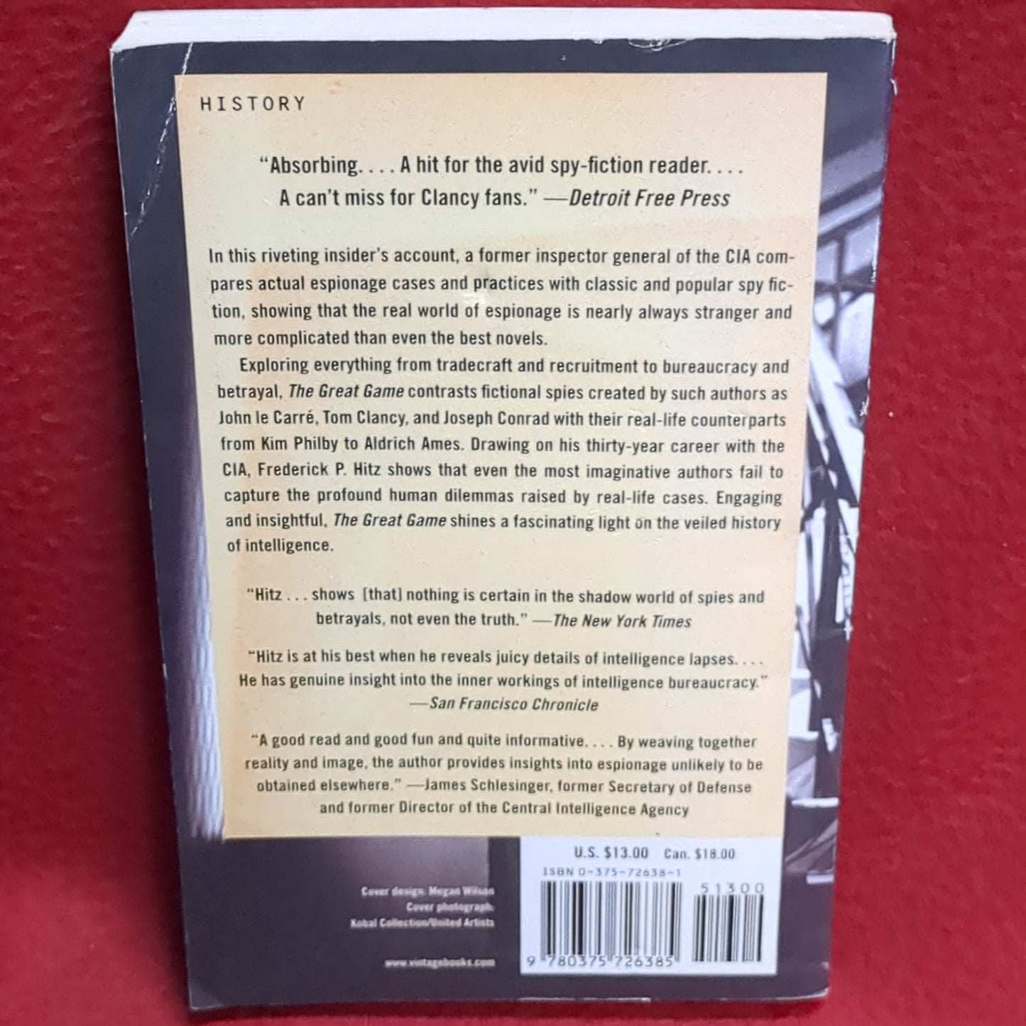 BOOK - THE GREAT GAME: THE MYTHS AND REALITY OF ESPIONAGE: WRITTEN BY FREDERICK P. HITZ: 2004   (BOX35)