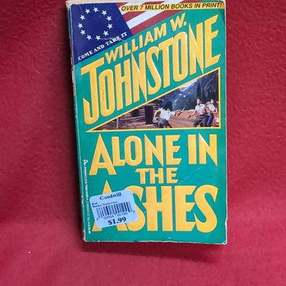 BOOK - ALONE IN THE ASHES: WRITTEN BY WILLIAM W. JOHNSTONE: NOVEMBER 1997  (BOX35)