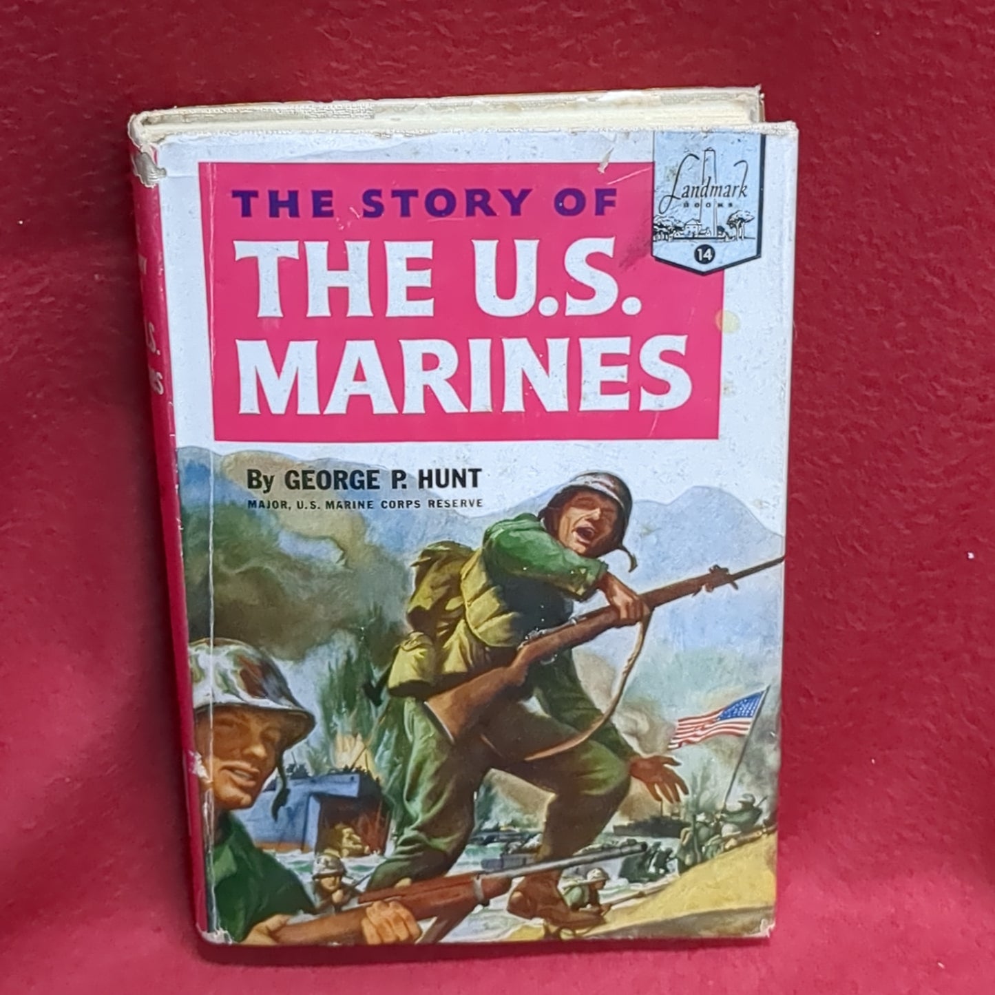 BOOK -    THE STORY OF THE U.S. MARINES: WRITTEN BY GEORGE P. HUNT AND ILLUSTRATED BY CHARLES J. MAZOUJIAN: 1951(BOX35)