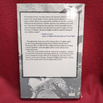 BOOK -  SCREAMS OF EAGLES: THE CREATION OF TOP GUN AND THE U.S. AIR VICTORY IN VIETNAM: WRITTEN BY ROBERT K. WILCOX: 1990  (BOX35)