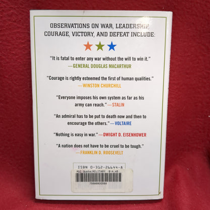 BOOK - THE MILITARY QUOTATION BOOK: MORE THAN 1,200 OF THE BEST QUOTATIONS ABOUT WAR, LEADERSHIP, COURAGE, VICTORY, AND DEFEAT: EDITED BY JAMES CHARLTON 2002 (BOX35)