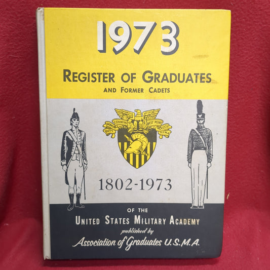 BOOK -    1973: REGISTER OF GRADUATES AND FORMER CADETS: 1802-1973 OF THE UNITED STATES MILITARY ACADEMY:  1973 (BOX 37)