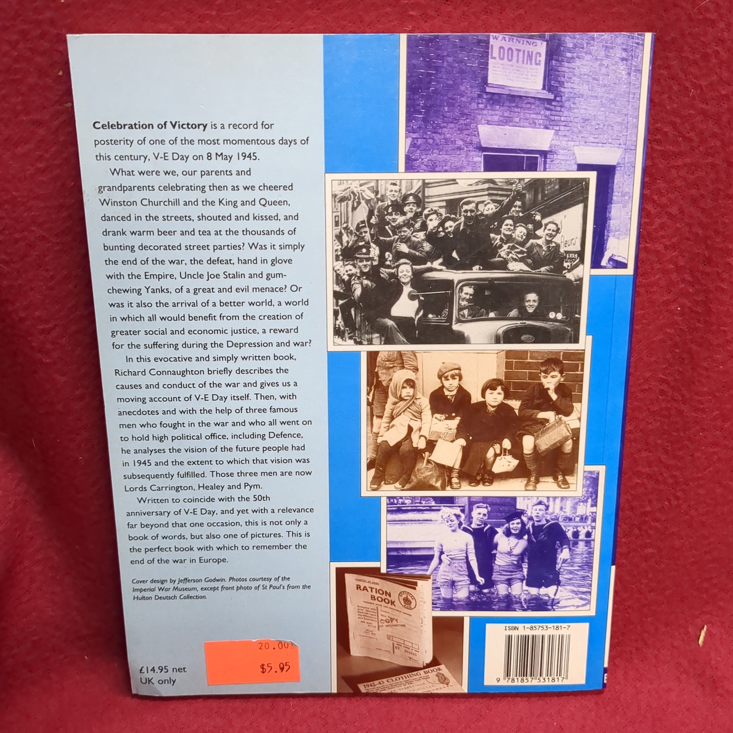 BOOK - CELEBRATION OF VICTORY: V-E DAY 1945: WRITTEN BY RICHARD CONNAUGHTON: 1995(BOX36)