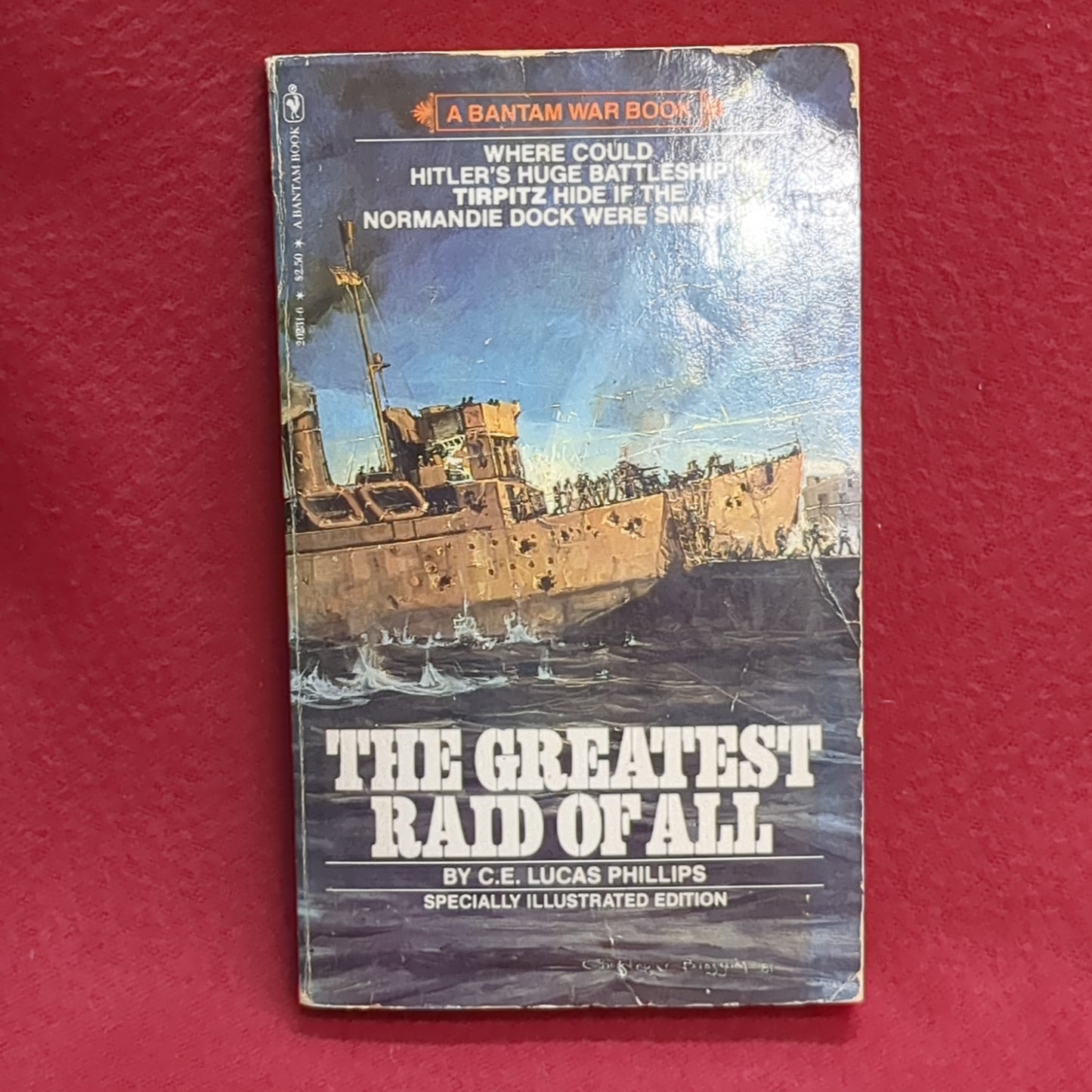 BOOK -    THE GREATEST RAID OF ALL: WRITTEN BY C. E. PHILLIPS (WITH FOREWORD BY THE EARL OF MOUNTBATTEN OF BURMA, KG) OCTOBER 1981(BOX36)