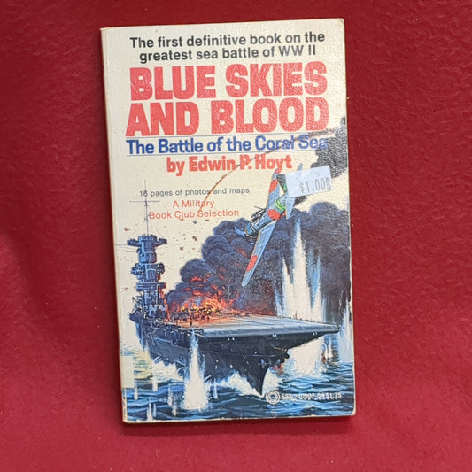 BOOK - BLUE SKIES AND BLOOD: THE BATTLE OF THE CORAL SEA: WRITTEN BY EDWIN P. HOYT: FEBRUARY 1977 (BOX36)