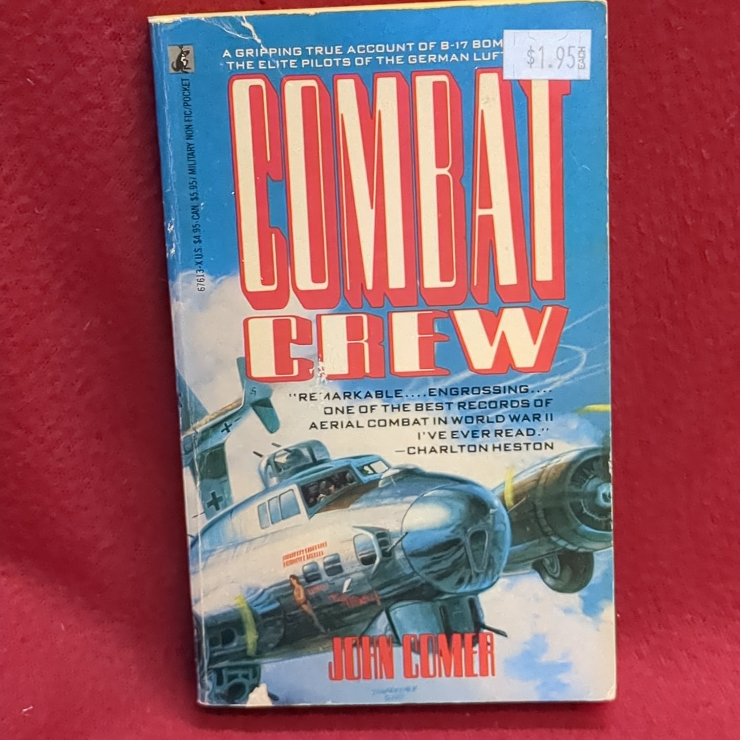 BOOK -  COMBAT CREW: A TRUE STORY OF FLYING AND FIGHTING IN WORLD WAR 2: WRITTEN BY JOHN COMER: 1988(BOX36)