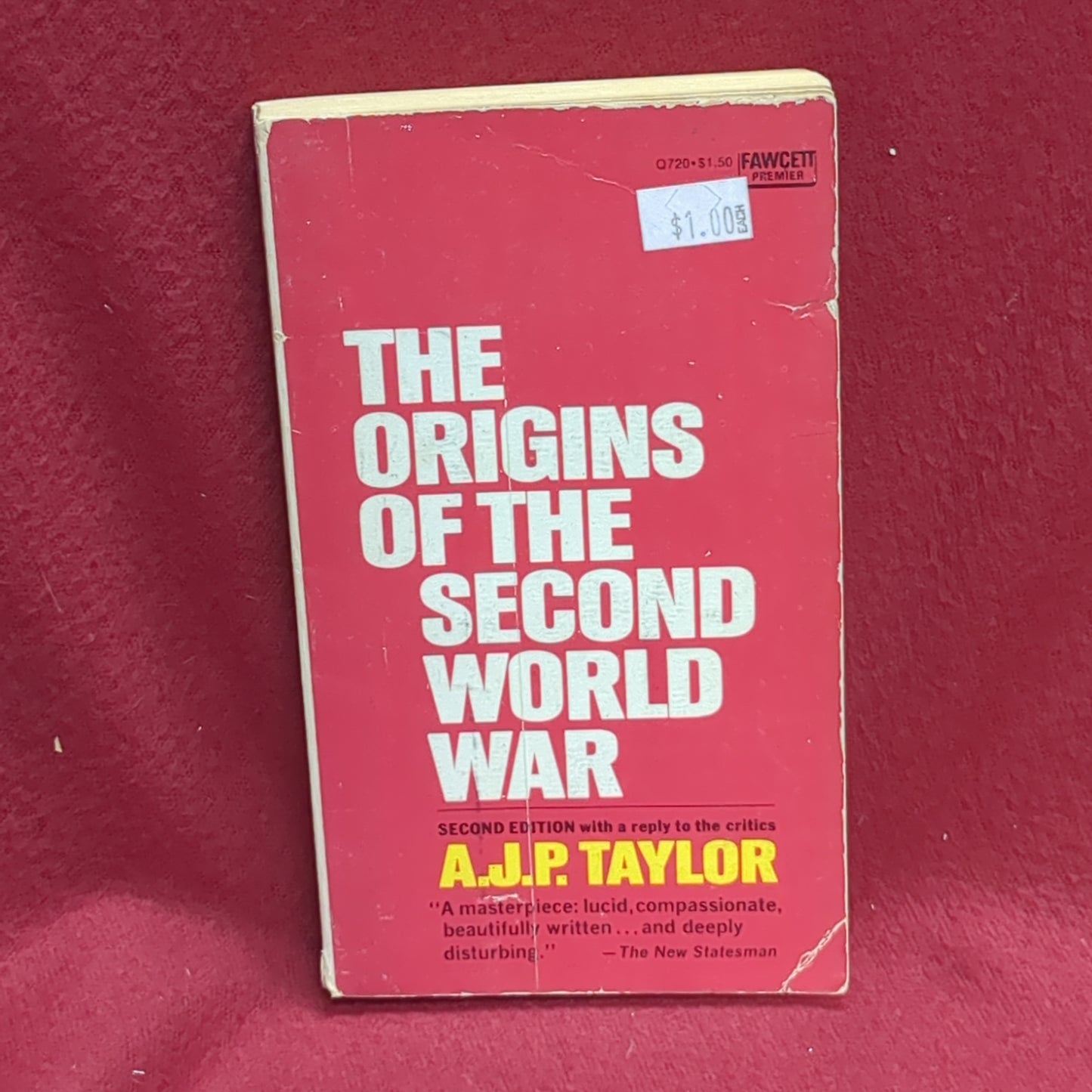 BOOK  - THE ORIGINS OF THE SECOND WORLD WAR: SECOND EDITION WITH A REPLY TO CRITICS: BY A.J.P. TAYLOR  (BOX36)