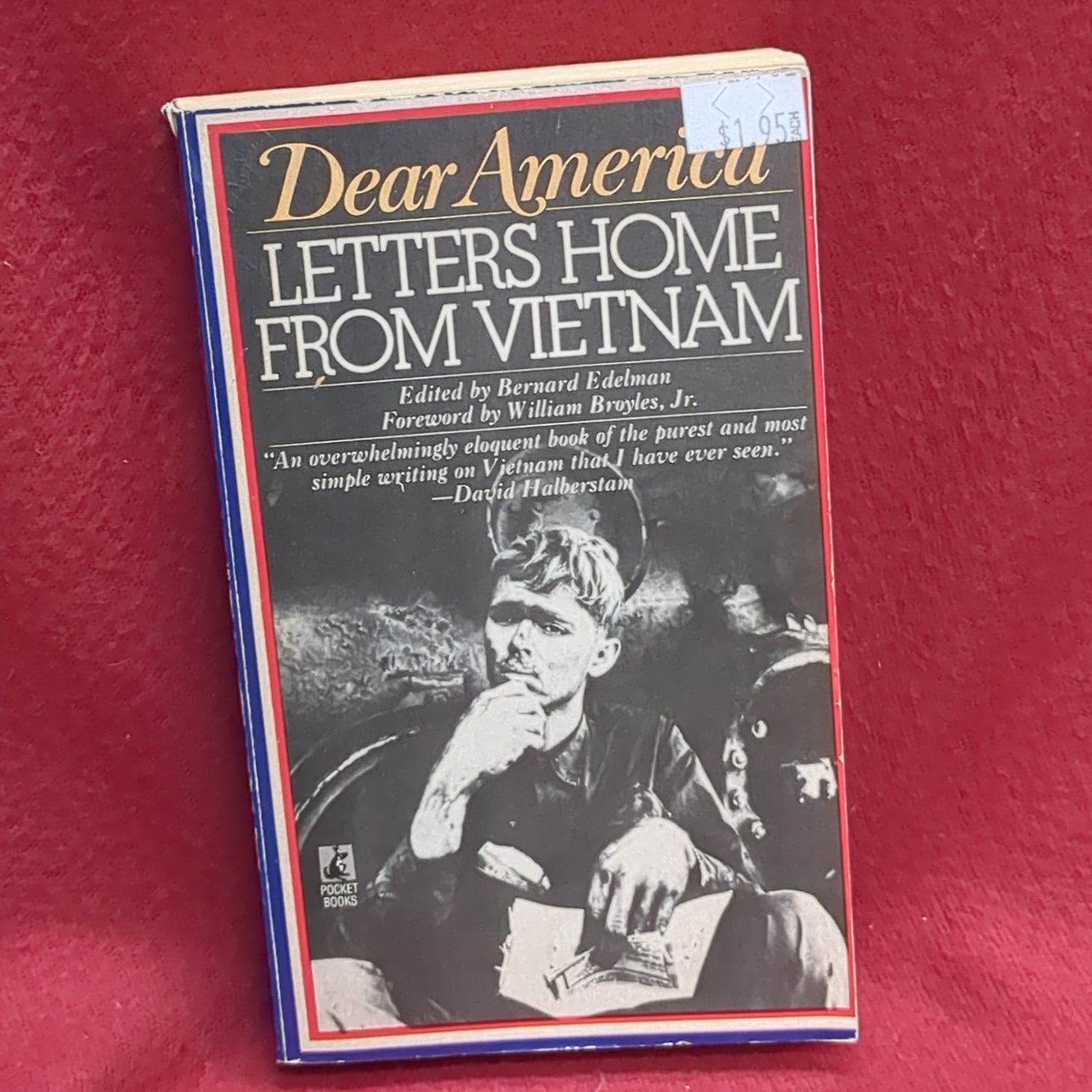 BOOK -  DEAR AMERICA: LETTERS HOME FROM VIETNAM: EDITED BY BERNARD EDELMAN: FOREWORD BY WILLIAM BROYLES, JR.: 1988 (BOX36)