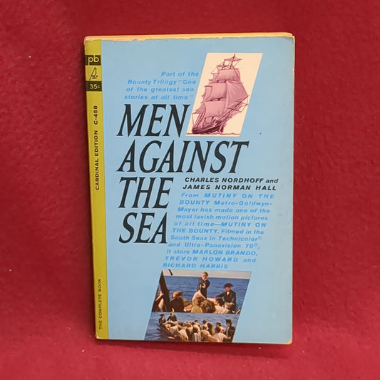 BOOK - MEN AGAINST THE SEA: WRITTEN BY CHARLES NORDHOFF AND JAMES NORMAN HALL: AUGUST 1962(BOX36)