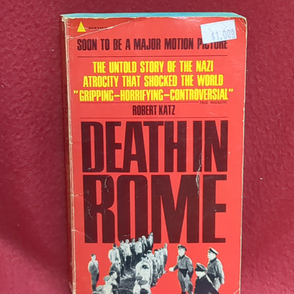 BOOK  - DEATH IN ROME: THE UNTOLD STORY OF THE NAZI ATROCITY THAT SHOCKED THE WORLD: BY ROBERT KATZ: 1968(BOX36)